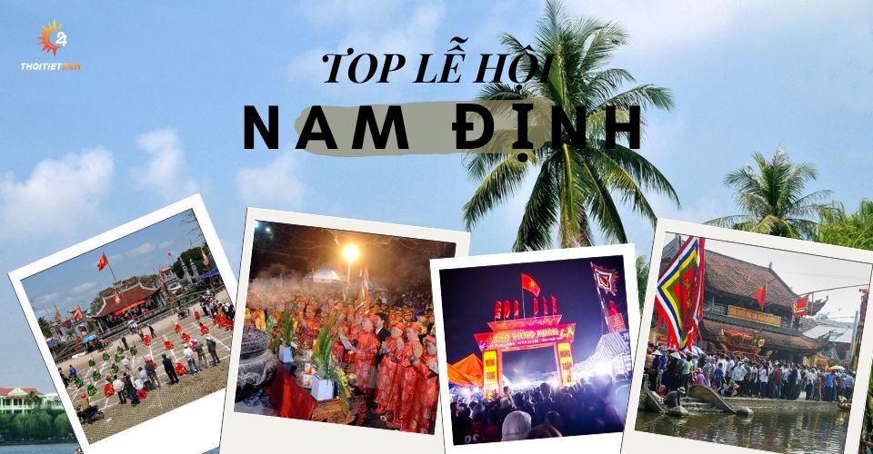 TOP 5 Lễ Hội Nam Định Đặc Sắc Vào Dịp Đầu Xuân Năm Mới